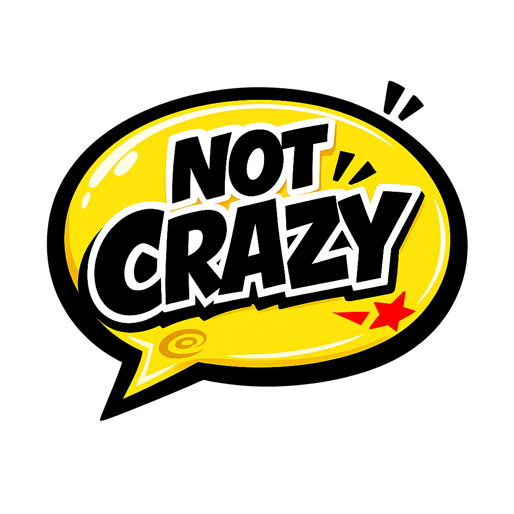 Not Crazy